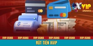 Rút Tiền Xvip - 3 Phương Thức Giao Dịch Đơn Giản, Nhanh Chóng