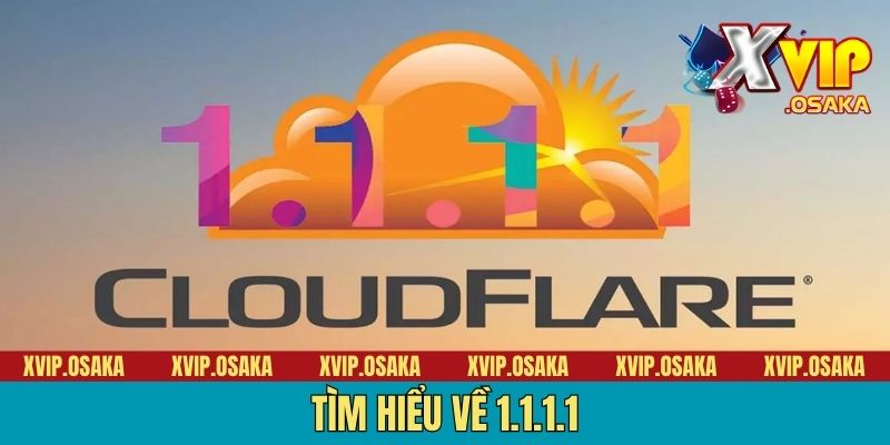 App 1.1.1.1 - Công Cụ Giúp Truy Cập Website Bị Chặn Đơn Giản